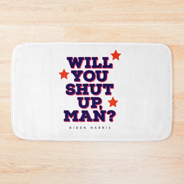 Item preview, Will you shut up man - BIDEN HARRIS - trump  designed and sold by Tropical Blood.