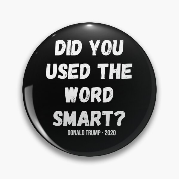 Item preview, Did you used the word smart? Donald Trump presidential debate designed and sold by OneTimeEngineer.