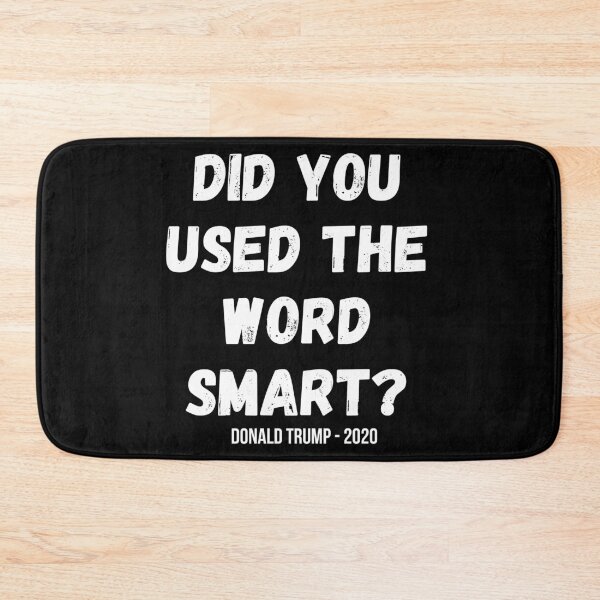 Item preview, Did you used the word smart? Donald Trump presidential debate designed and sold by OneTimeEngineer.