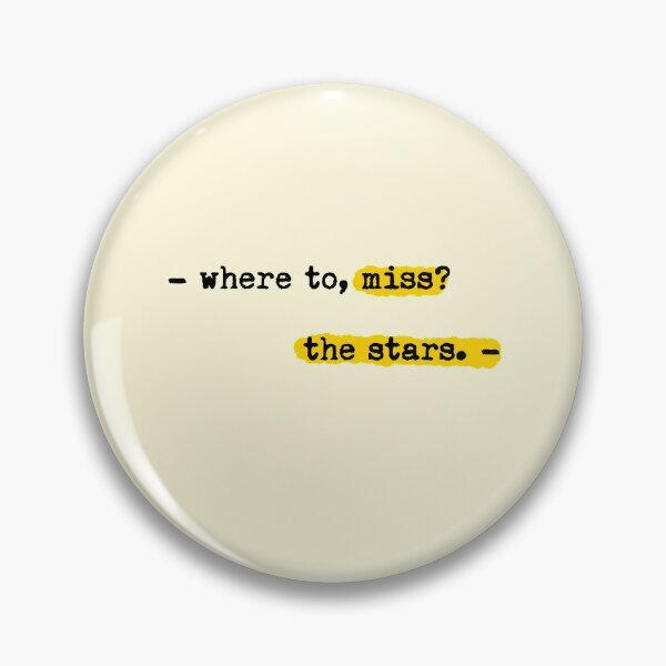 Item preview, Where To Miss The Stars Cute Quote designed and sold by sharedipmemes.