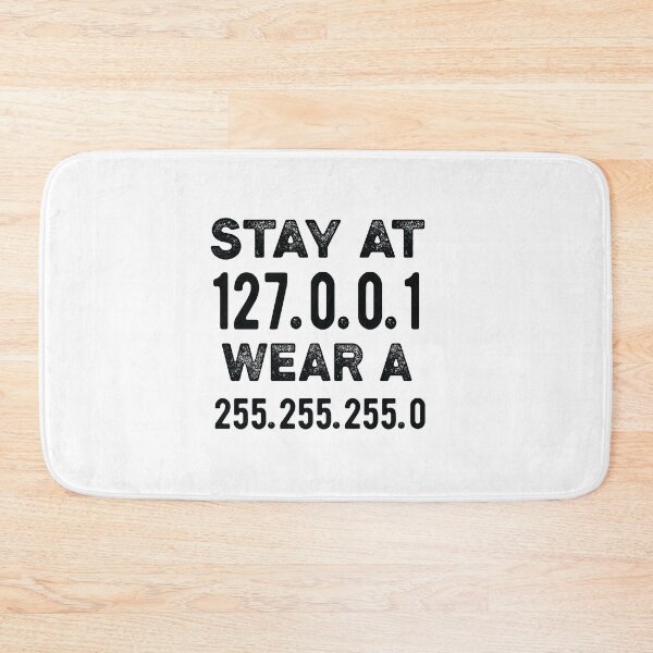 Item preview, stay at 127.0.0.1 wear a 255.255.255 designed and sold by CodingForTech.