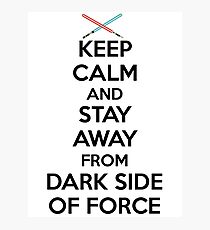 Keep Calm Dark Side Photographic Print