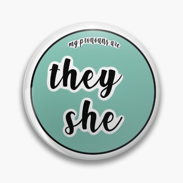 Item preview, They/She Pronoun Pin designed and sold by piperdooley.