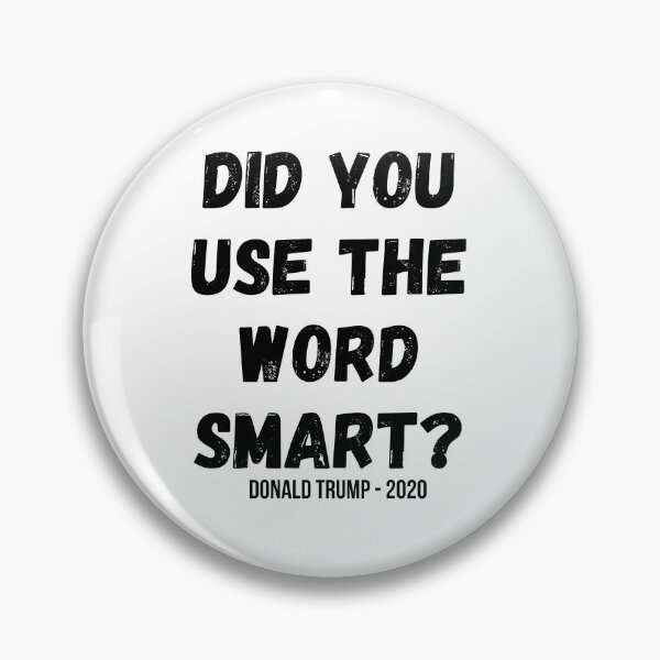 Item preview, Did you used the word smart? Donald Trump presidential debate designed and sold by OneTimeEngineer.