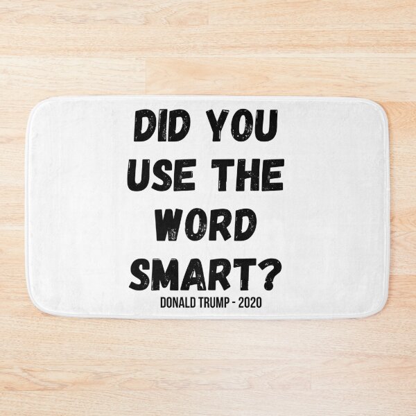 Item preview, Did you used the word smart? Donald Trump presidential debate designed and sold by OneTimeEngineer.