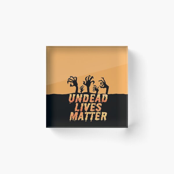 Item preview, Undead lives matter designed and sold by shackledlettuce.
