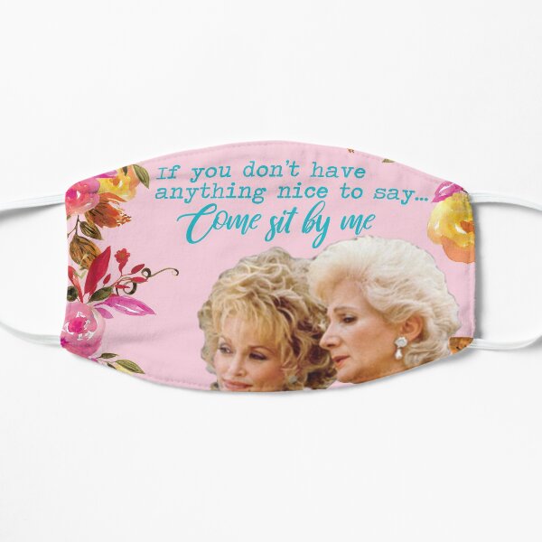 Steel Magnolias Clairee & Truvy Come Sit By Me Movie Quote 2 Flat Mask