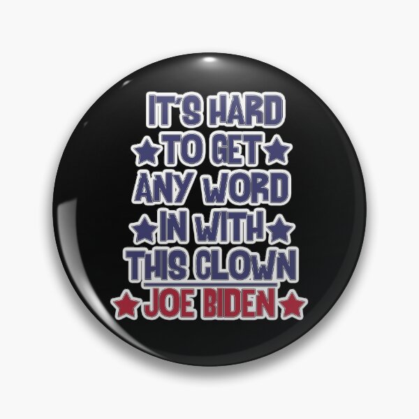 Item preview, It's Hard To Get Any Word In With This Clown - Joe Biden designed and sold by letsgoh.