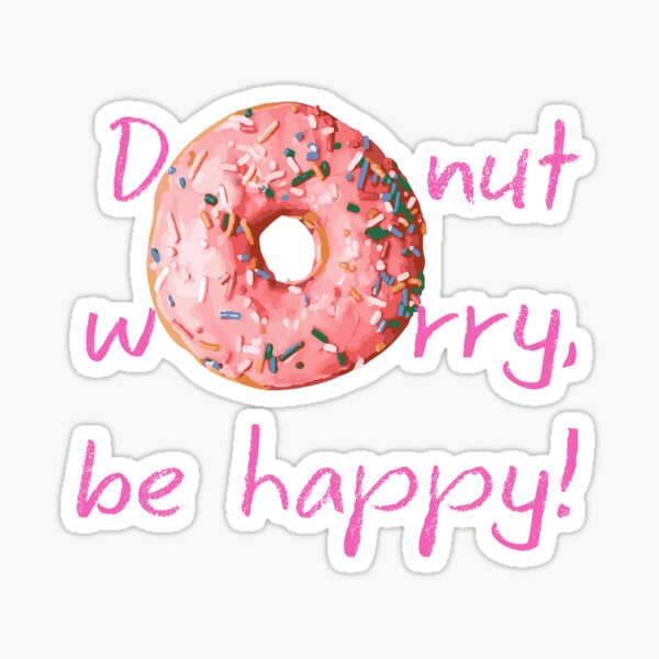 Item preview, Donut Worry designed and sold by citygirl415.