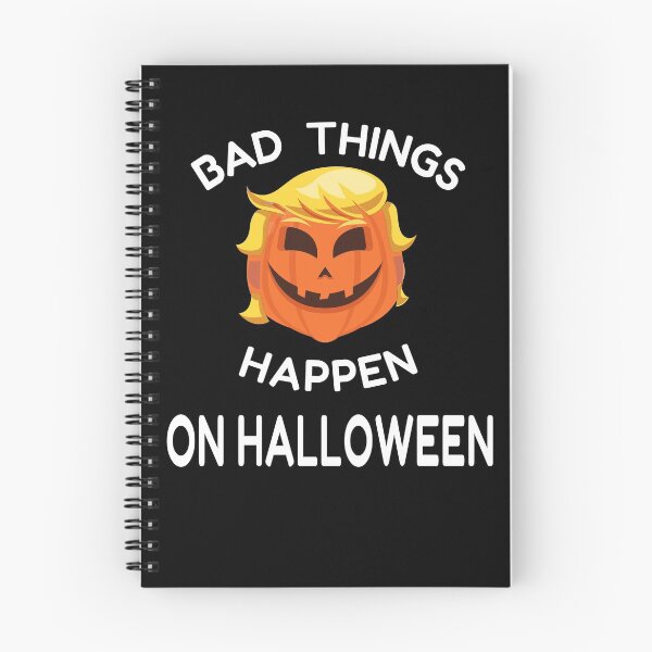 Item preview, Bad Things Happen on Halloween:  Funny Trumpkin gift for your friends and family  designed and sold by thegiftedadult.