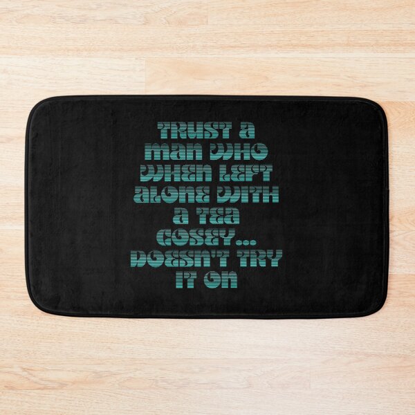Item preview, Never Trust A Man Who When Left Alone With A Tea Cosey designed and sold by kindxinn.