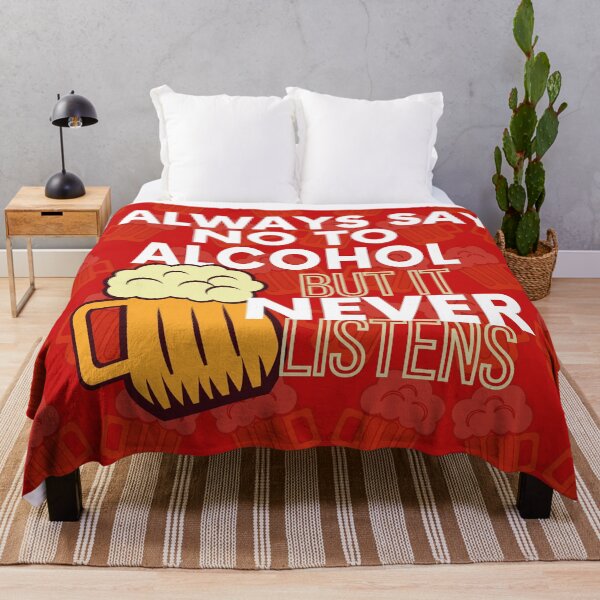 Item preview, I always say no to beer but it never listens designed and sold by stelsanc.