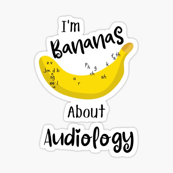 Item preview, I'm Bananas About Audiology designed and sold by Bookaddicts.