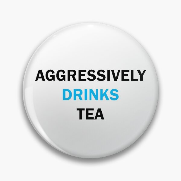 Item preview, Aggressively drinks tea  designed and sold by Moraable.