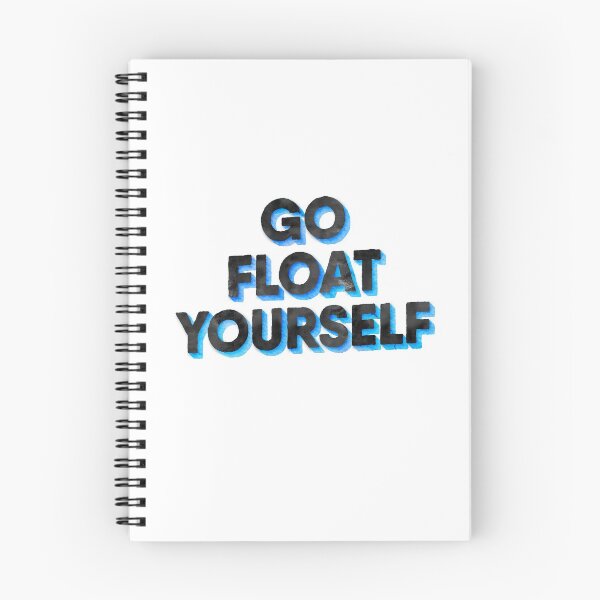 Item preview, Go Float Yourself Quote Tv Joke Funny designed and sold by thefrshmachine.
