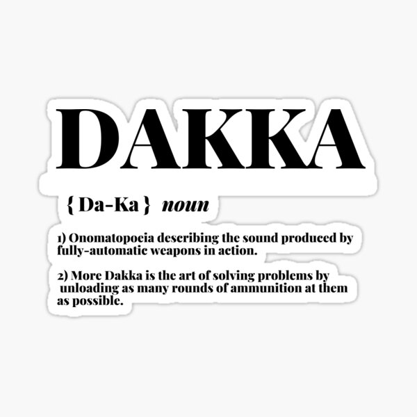 "Dakka" 40k Ork Dictionary Definition Print Sticker