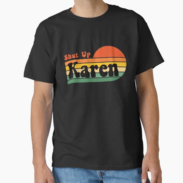 Item preview, Shut Up Karen Funny Karen Meme Retro Sunset designed and sold by ZiesMerch.