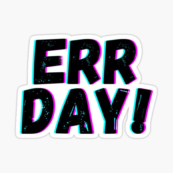 errday-sticker-for-sale-by-bestofo-redbubble