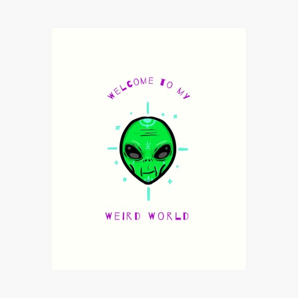 Item preview, Green Alien Head "Welcome to my Weird World" designed and sold by tepalistings.