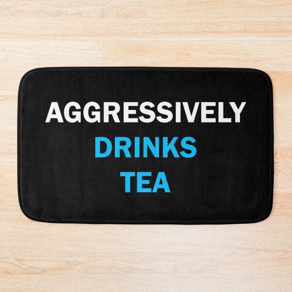 Item preview, Aggressively drinks tea  designed and sold by Moraable.