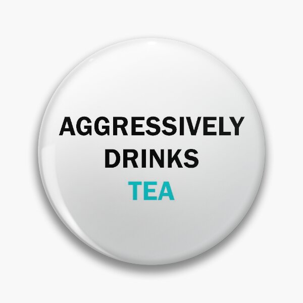 Item preview, Aggressively drinks tea  designed and sold by Moraable.