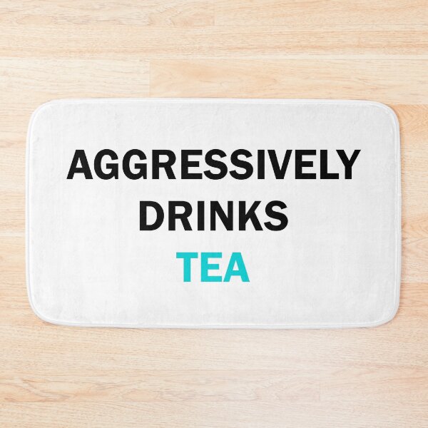 Item preview, Aggressively drinks tea  designed and sold by Moraable.