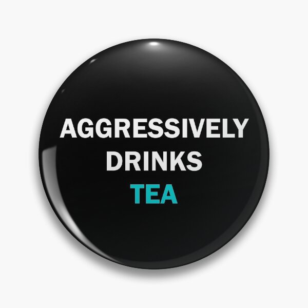 Item preview, Aggressively drinks tea  designed and sold by Moraable.