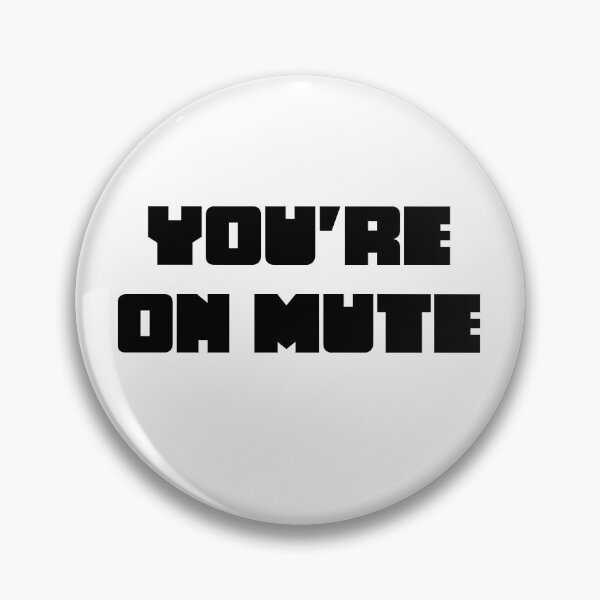 Item preview, You're on Mute (White) designed and sold by auvincentlai.