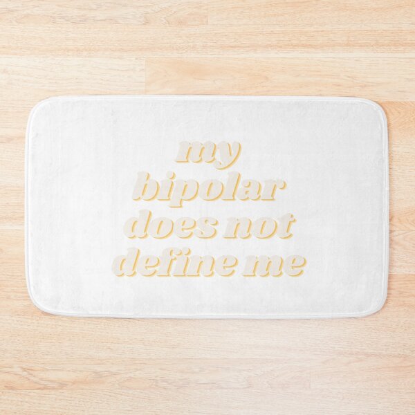 Item preview, my bipolar does not define me designed and sold by charlyjovic.