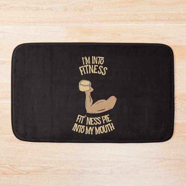 Item preview, I’m Into Fitness Fit’ness Pie Into My Mouth designed and sold by Dan66.