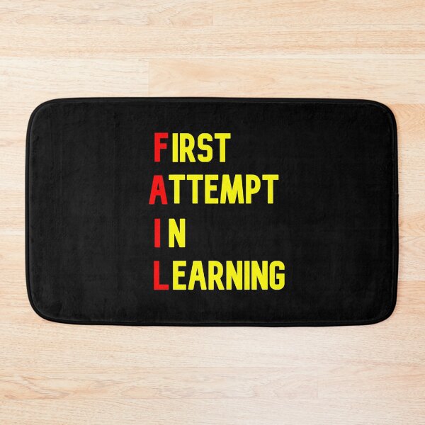 Item preview, Fail = first attempt in learning! designed and sold by Pennylanemerch.