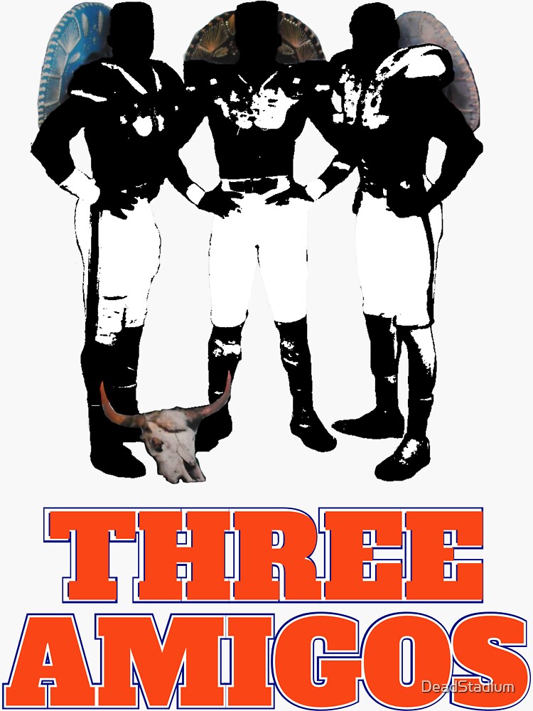 Three Amigos- Broncos Sticker for Sale by DeadStadium