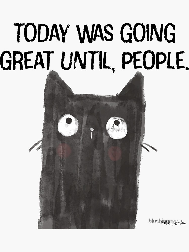 Black Cat Full of Snark Funny Quote People by blushingmeow