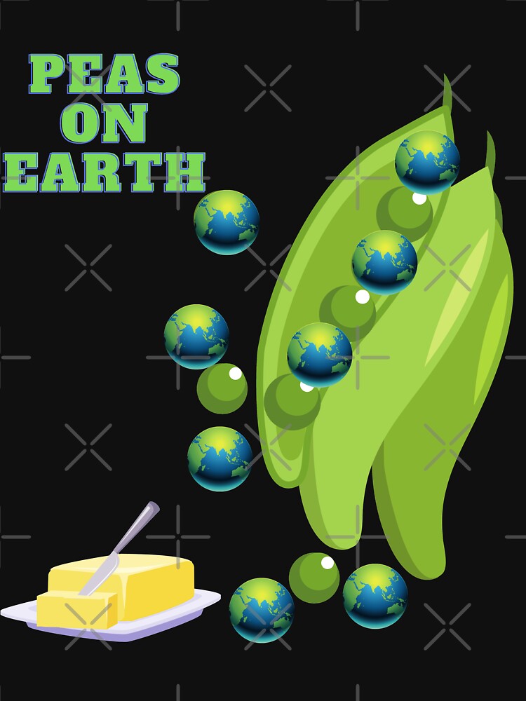 Peas On Earth Peas Peace On Earth Earth Funny World Peace Pun