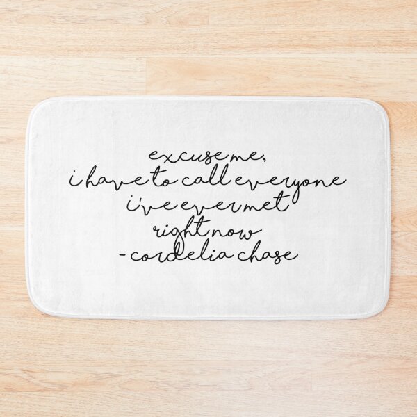 Item preview, Cordelia Chase - Excuse me I have to call everyone I've ever met right now designed and sold by dom e..