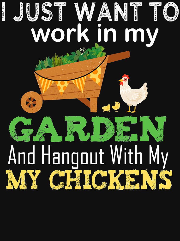 i just want to work in my garden tshirt