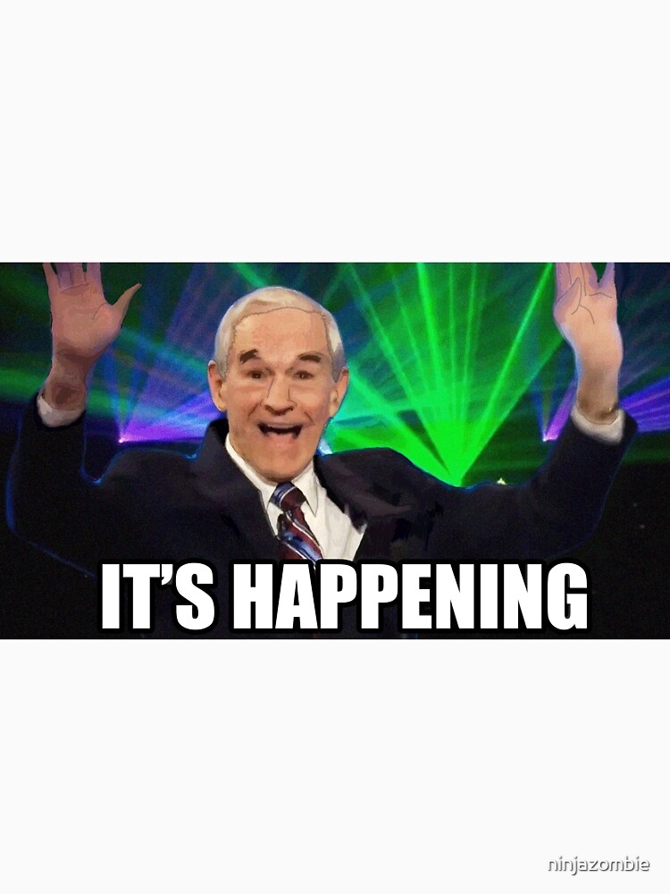 It s happening. Ron Paul happening. Its happening. What happened Мем. Oleg what happened Мем.