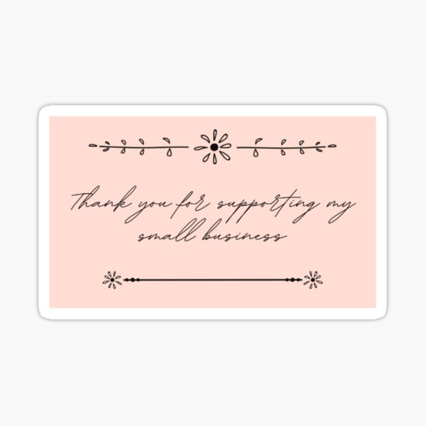 Thank You For Supporting My Small Business Sticker By Maesthetics Redbubble