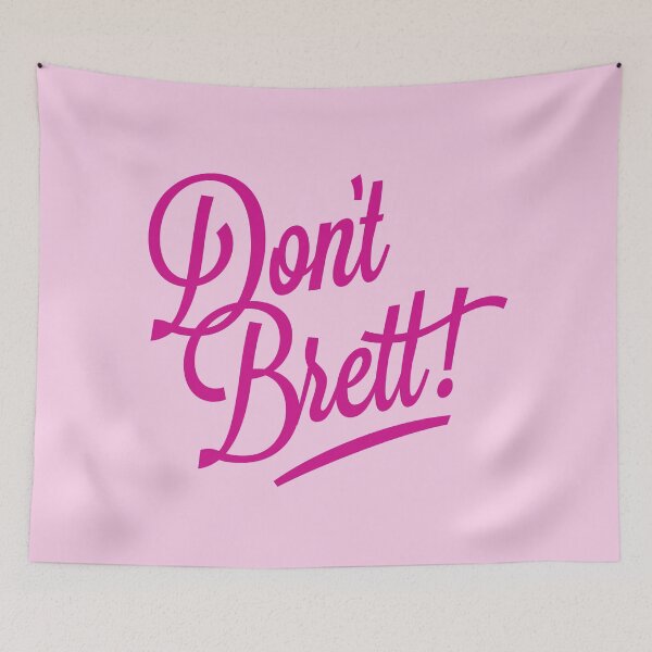 Item preview, Don’t Brett! – Kath & Kim designed and sold by VonBraun.