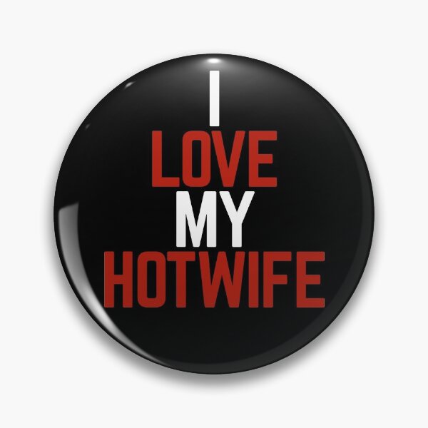 Item preview, I Love My Hotwife designed and sold by Albatrozz.