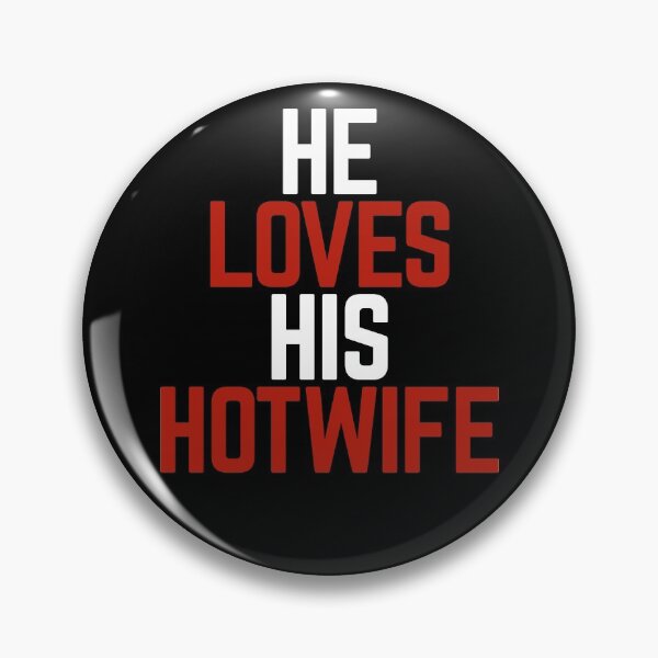 Item preview, He Loves His Hotwife designed and sold by Albatrozz.