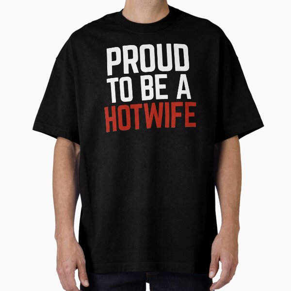 Item preview, Proud To Be a Hotwife designed and sold by Albatrozz.