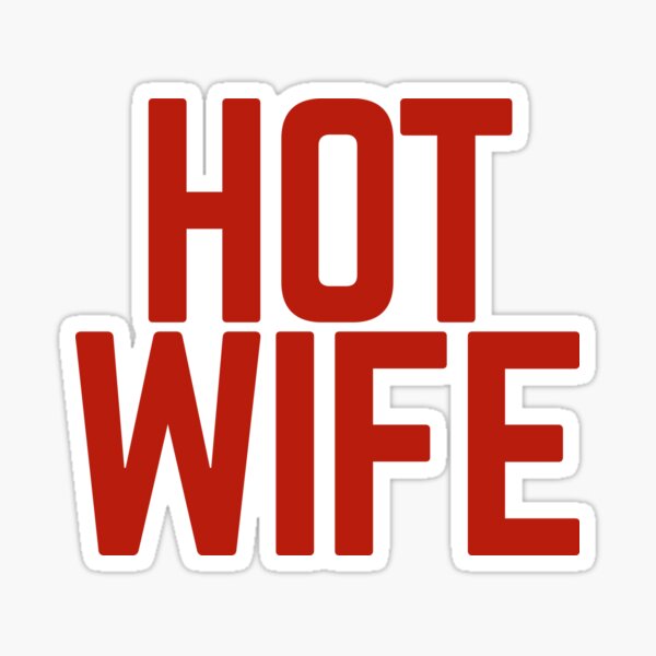 Item preview, Hotwife designed and sold by Albatrozz.