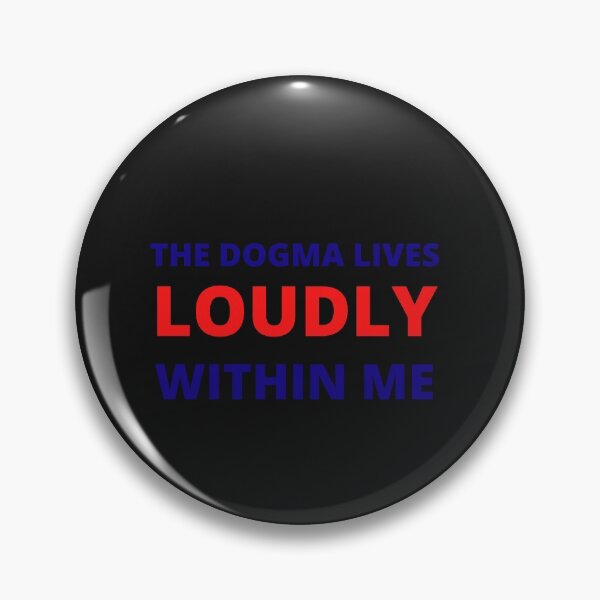 Item preview, The Dogma Lives Loudly Within Me designed and sold by WorldPrintTees.