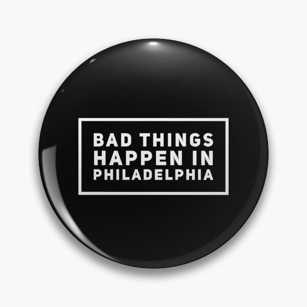 Artikelvorschau, In Philadelphia passieren schlimme Dinge entworfen und verkauft von PetitePeche.