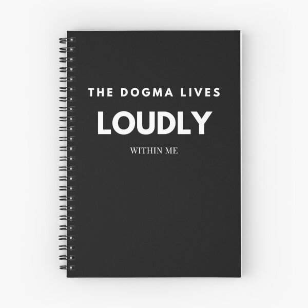Item preview, The Dogma Lives Loudly Within Me designed and sold by WorldPrintTees.