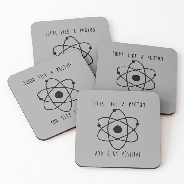 Item preview, Think Like a Proton, and Stay Positive designed and sold by Delectably.