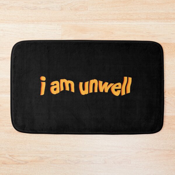 Item preview, I am unwell designed and sold by awkotaco17.