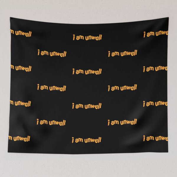 Item preview, I am unwell designed and sold by awkotaco17.