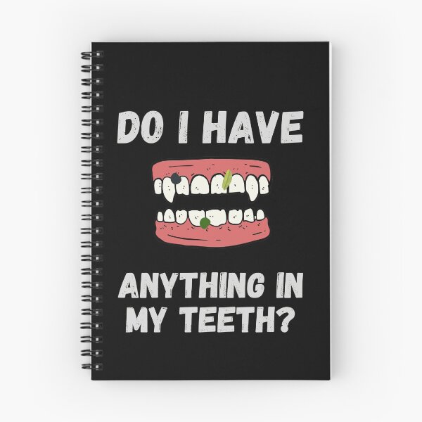 Item preview, Do I Have Anything in My Teeth - Teeth Check by Boo-da-chay designed and sold by Boo-da-chay.